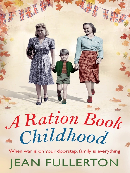 Title details for A Ration Book Childhood by Jean Fullerton - Available